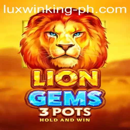 LionGems3pots: Luxwinking Through the Game
